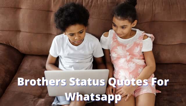 Brothers Status Quotes For Whatsapp